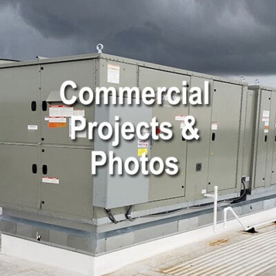 Commercial Projects and Photos Commercial Projects and Photos